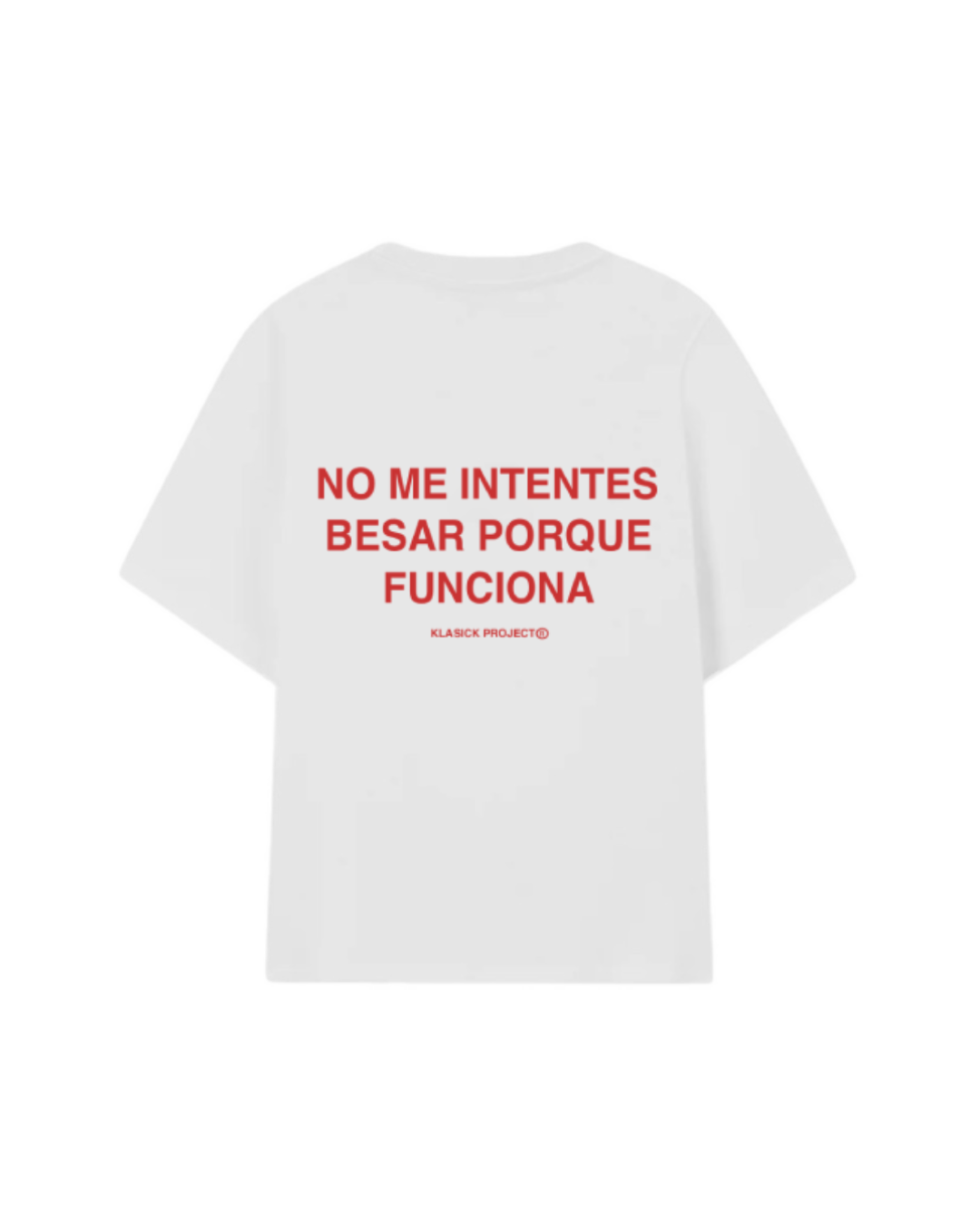 NO ME INTENTES BESAR CAMISETA