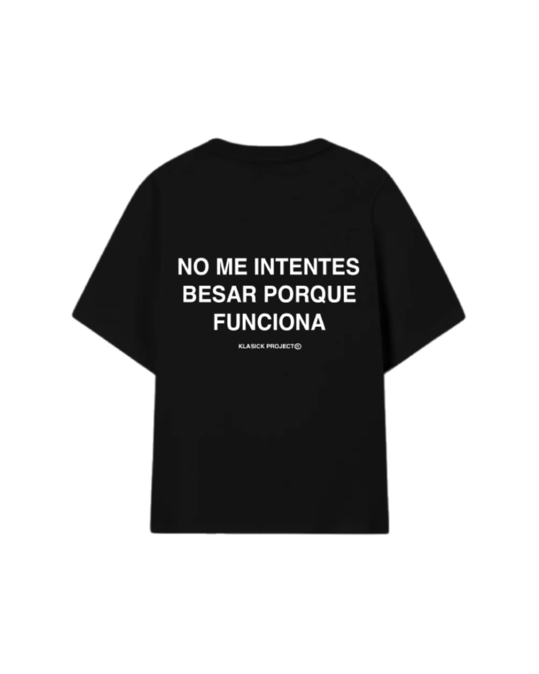 NO ME INTENTES BESAR CAMISETA